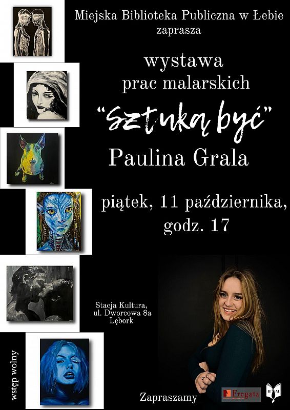 Grafika 1: Paulina Grala: "Sztuką być"