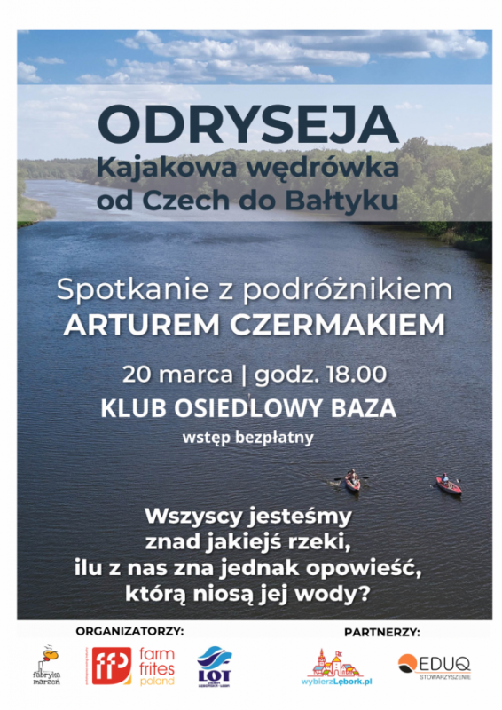 Grafika 1: Kajakiem przepłynął Odrę. Spotkanie z podróżnikiem Arturem Czermakiem