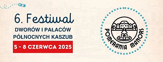 6. Festiwal Dworów i Pałaców Północnych Kaszub grafika